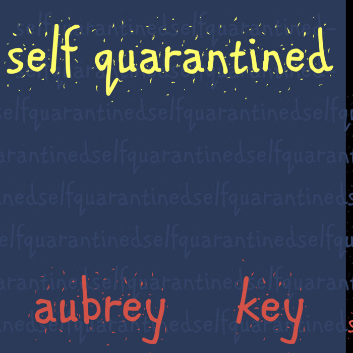 self quarantined Aubrey Key