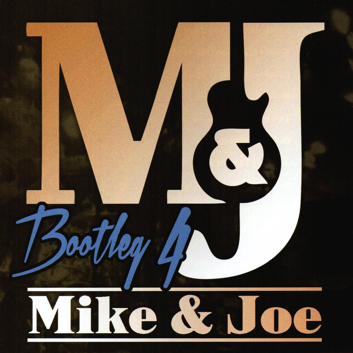 Mike & Joe Bootleg 4 Mike and Joe