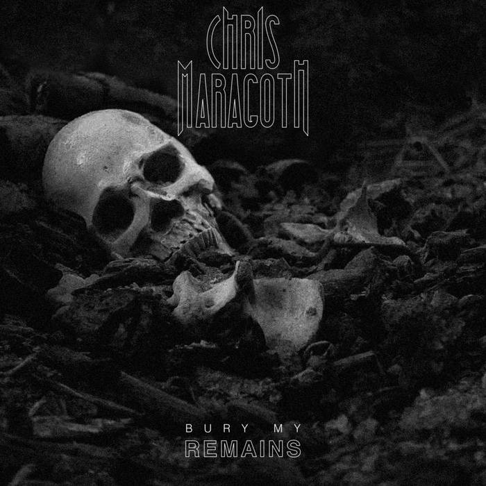 Bury My Remains (feat. Aeon of Awareness), by Chris Maragoth