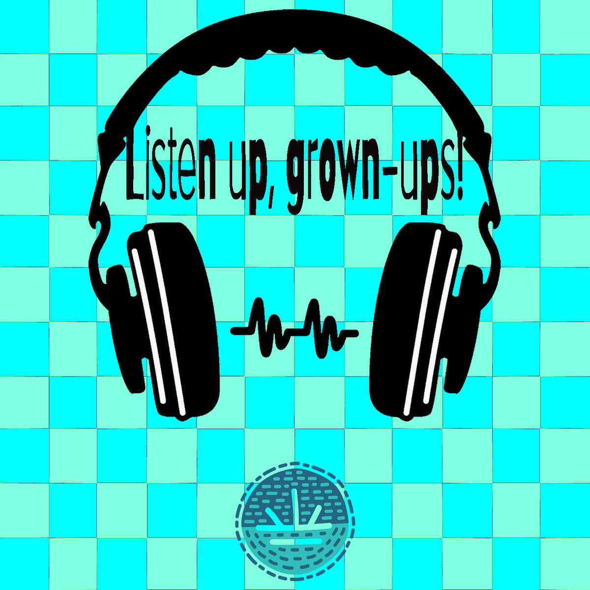 Listen up, Grown-ups! cover art