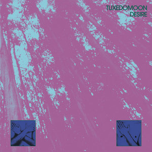 Tuxedomoon — DESIRE - 45th Anniversary Edition