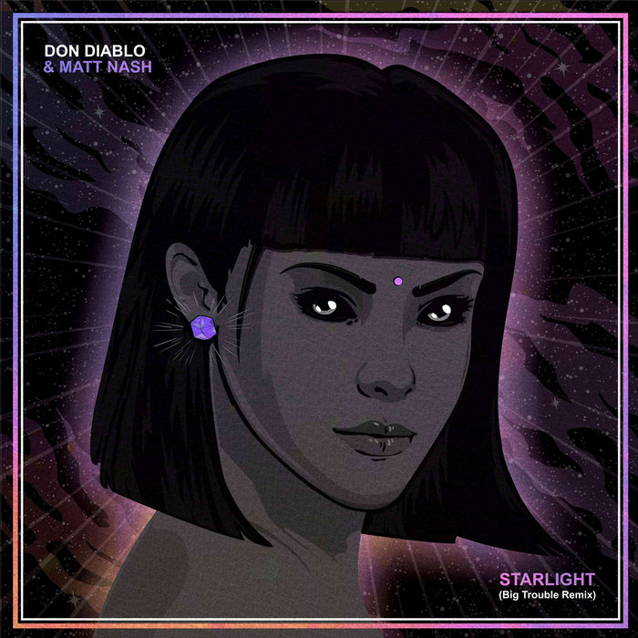 Starlight Don Ramon Don Diablo & Matt Nash - Starlight (Big Trouble Remix) | Big Trouble
