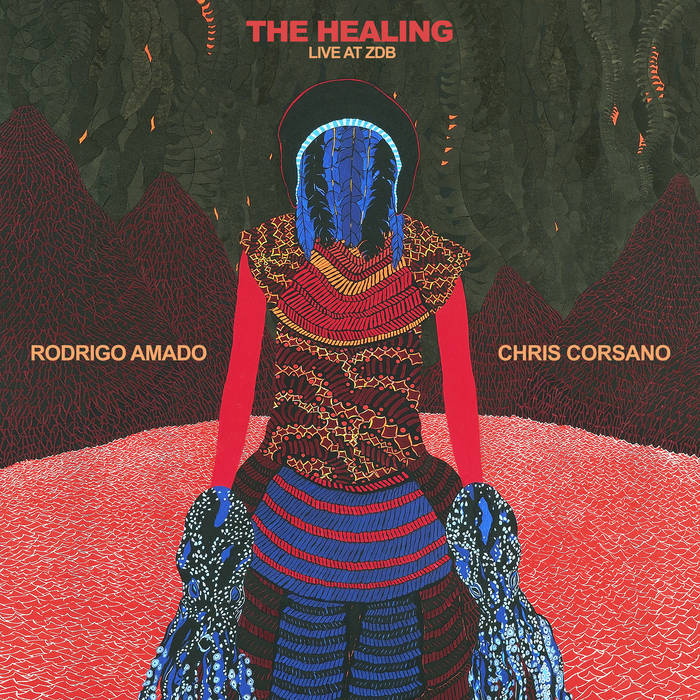 The Healing
von Rodrigo Amado & Chris Corsano