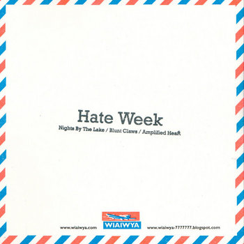 Hate Week: Nights by the lake (Single, Wiaiwya, 2016)