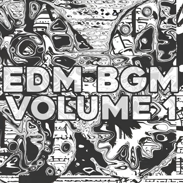 EDM BGM Volume 1 EDM BGM