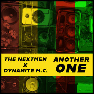 Another One ft. Dynamite MCThe Nextmen X Dynamite M.C. cover