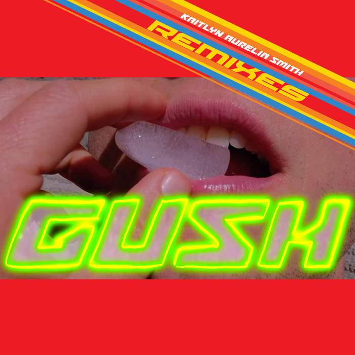 Kaitlyn Aurelia Smith - GUSH Remixes EP