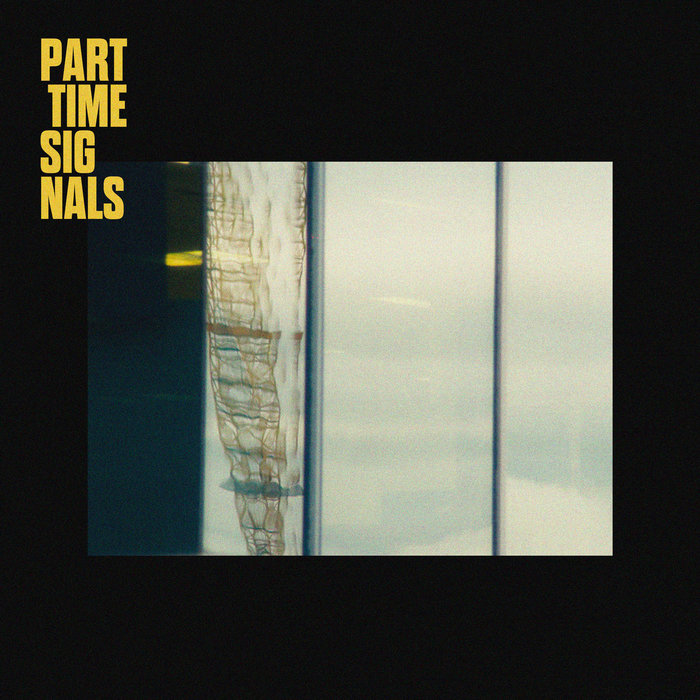 The Window | Part Time Signals