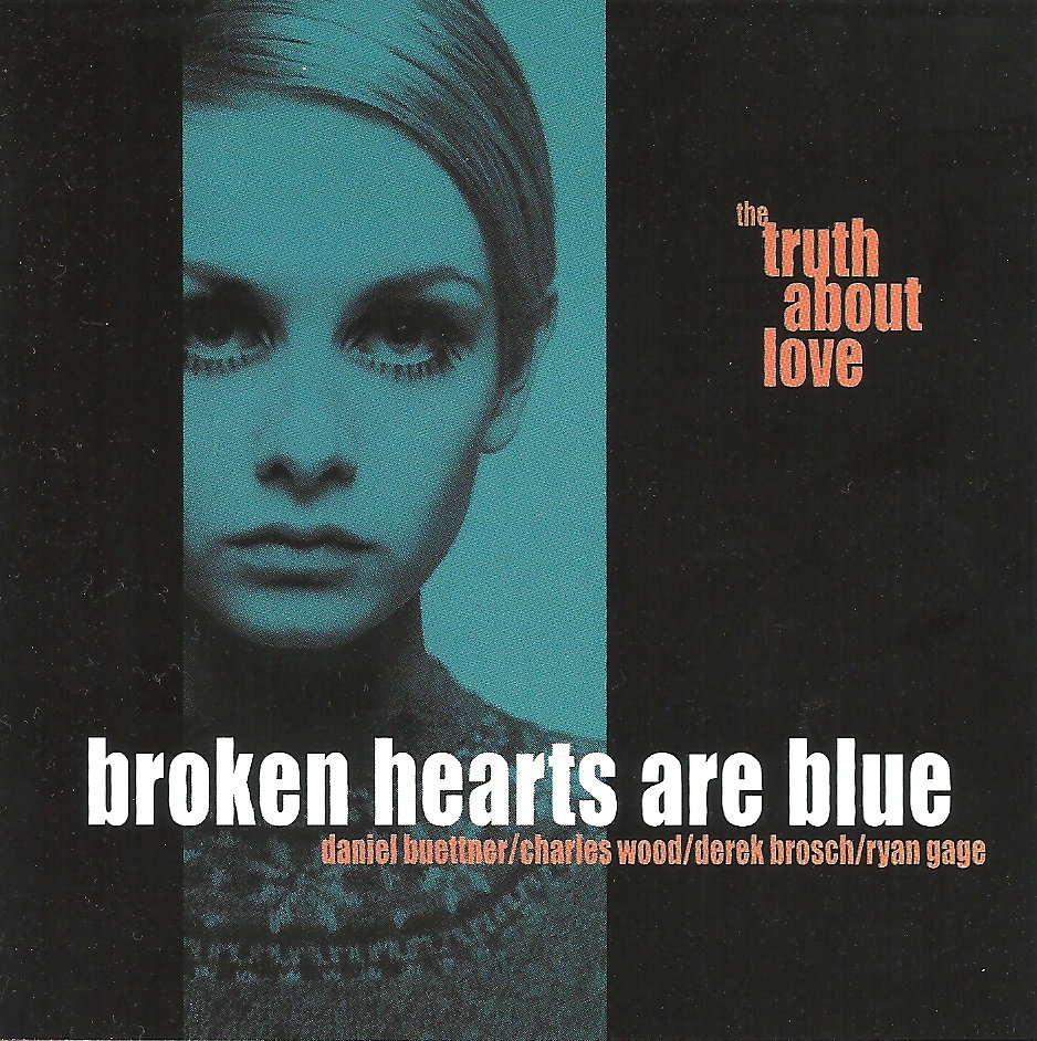 The Truth About Love | Broken Hearts Are Blue