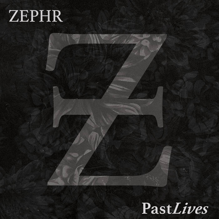Past Lives | ZEPHR | Snappy Little Numbers Quality Audio