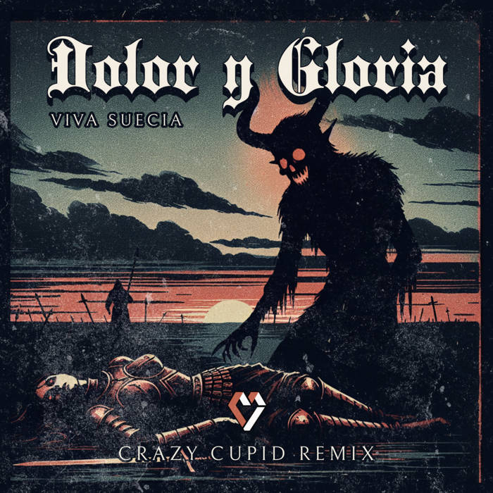 Viva Suecia - Dolor y Gloria (Crazy Cupid Remix)