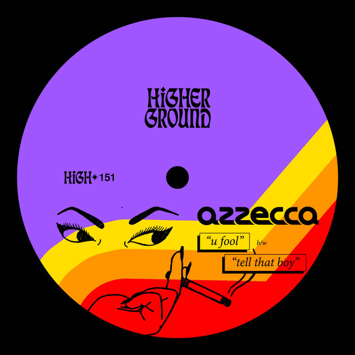 Tell That Boy (Extended) Azzecca Higher Ground