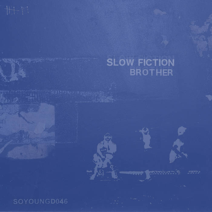 Brother, by Slow Fiction