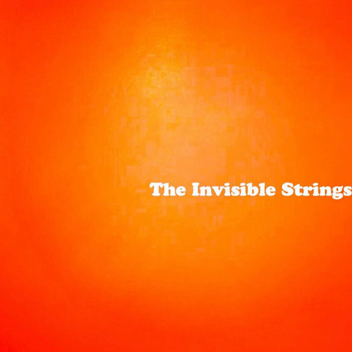 The Inivisible String The Invisible Strings | The Invisible Strings