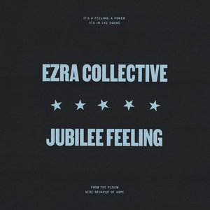 Ezra Collective — Jubilee Feeling