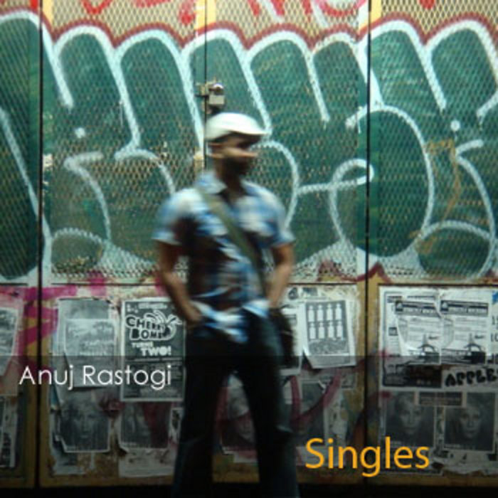 Singles | Anuj Rastogi