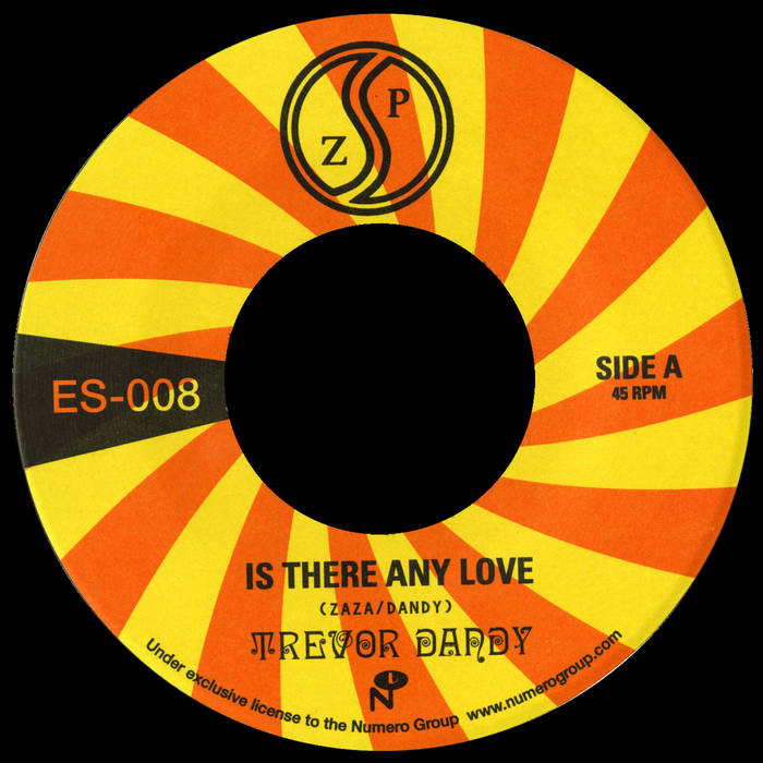 Trevor Dandy: Is There Any Love | Trevor Dandy | Eccentric Soul 45s