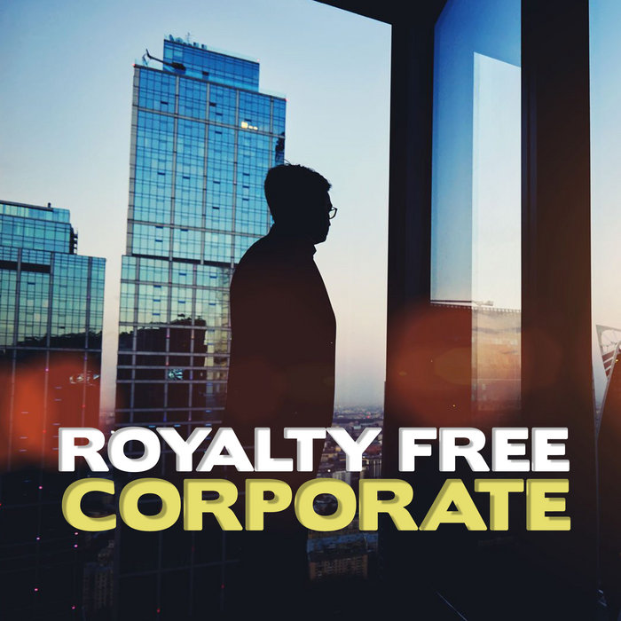 Royalty Free Corporate Music Royalty Free Music