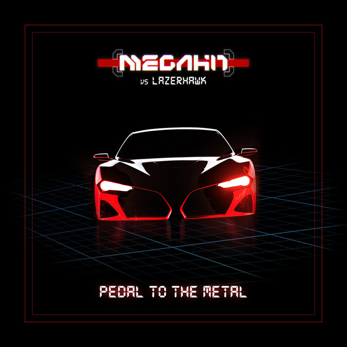 Pedal To The Metal (Lazerhawk cover) Megahit