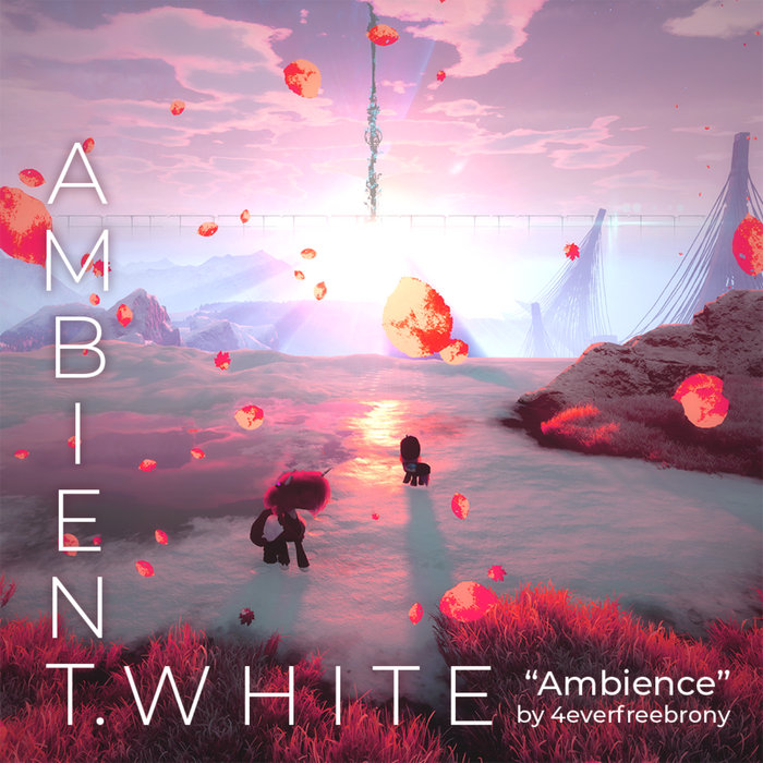 Ambience | 4EverfreeBrony
