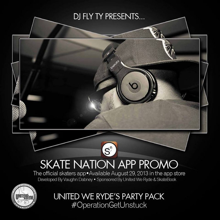 SKATE NATION PROMO DJ FLY TY The 3lacklist