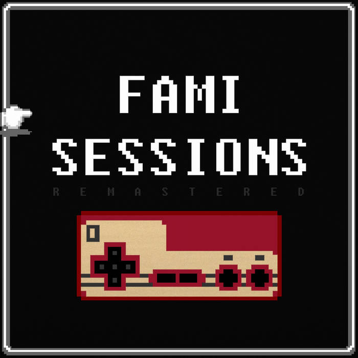 FAMI Sessions (Remastered) by Lakitunes cover art