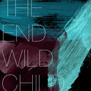 Wild Child — The End