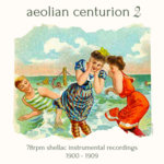 aeolian centurion 2 | 78rpm shellac instrumental recordings | Oct 20