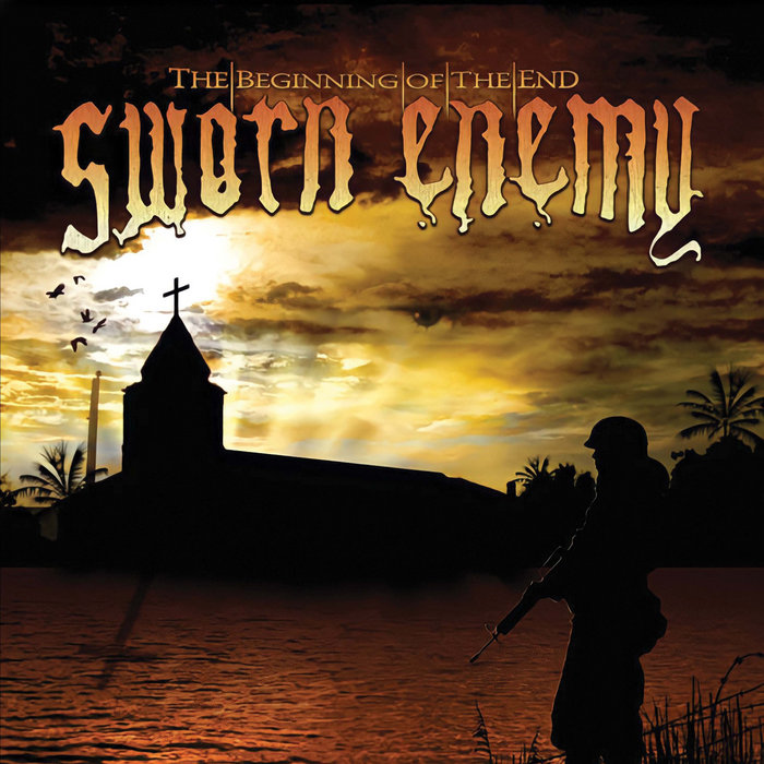 The Beginning Of The End | Sworn Enemy