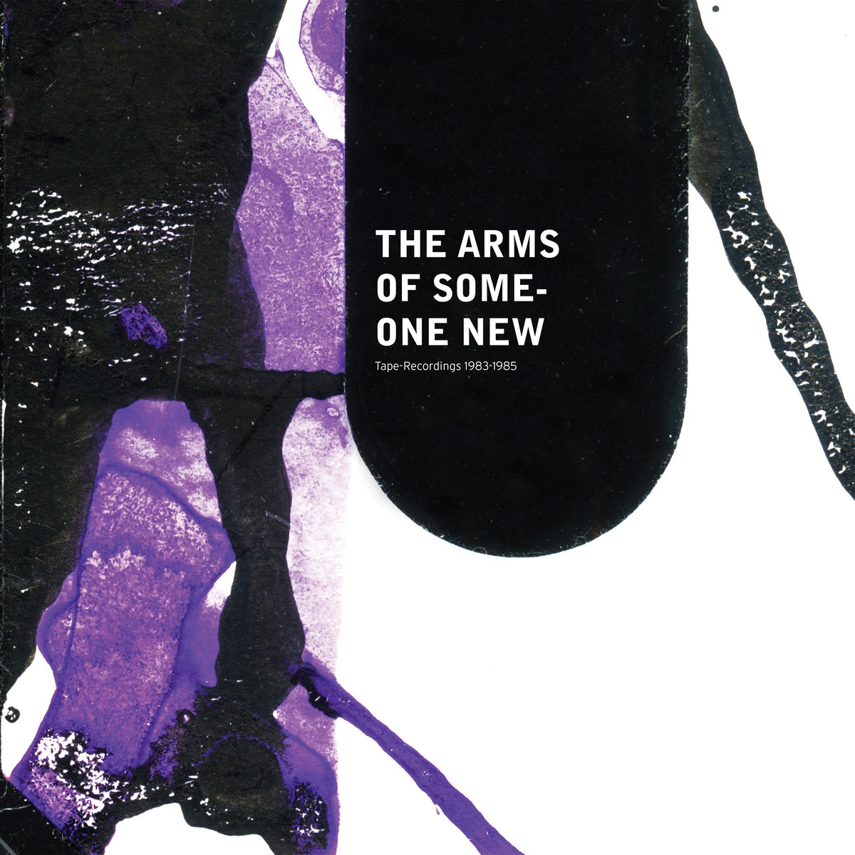 Tape Recordings 1983-1985 | The Arms Of Someone New | Projekt Records