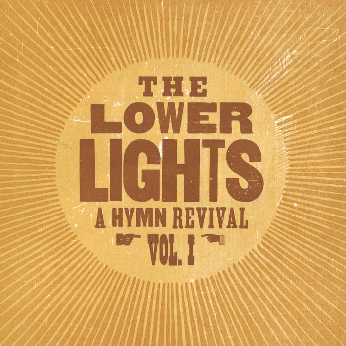 The Lower Lights A Hymn Revival The Lower Lights