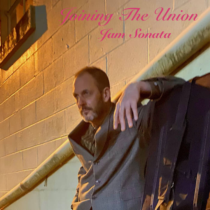 Joining The Union, by Jam Sonata