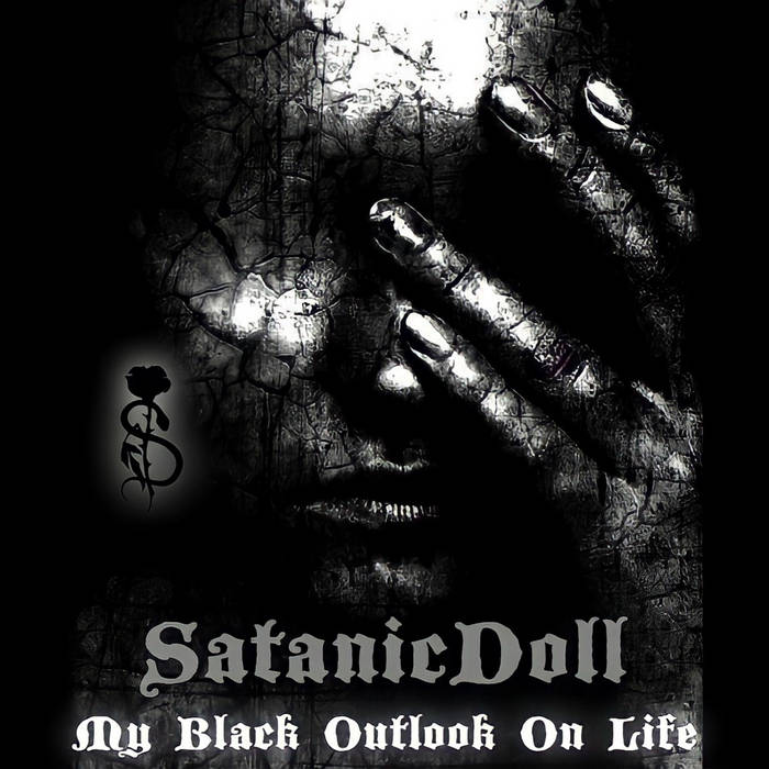 My Black Outlook On Life | SatanicDoll: Maledict Overlord.