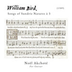 William Byrd – Songs of Sundrie Natures à 3 (1589), (For Guitar).