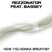 How You Gonna Breathe cover art