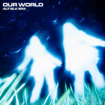 ALT BLK ERA - Our World EP