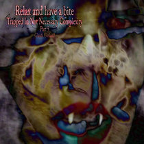 Relax and have a bite - Trapped In Not Necessary Complexity Part 5 - Remastered 2021 cover art