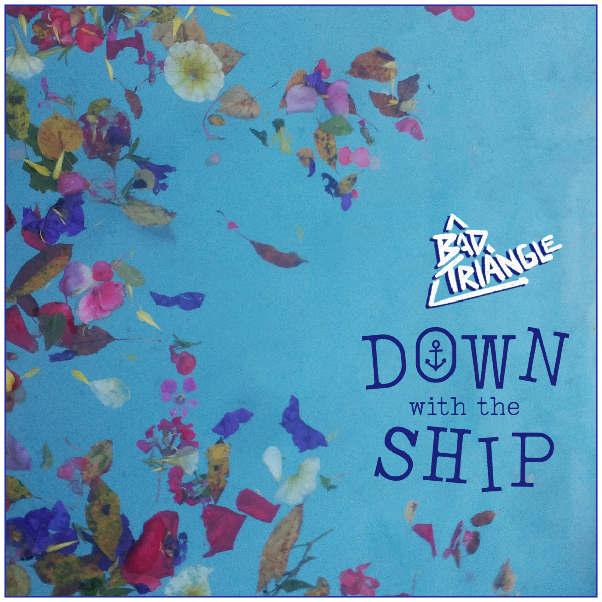 Down With the Ship | Bad Triangle