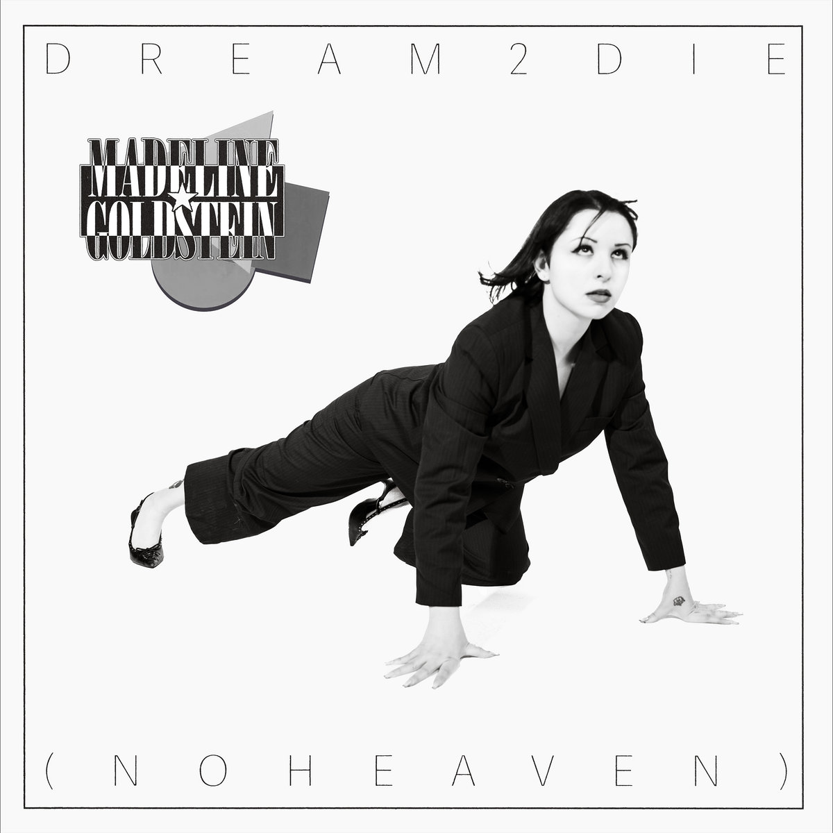 Madeline Goldstein – Dream 2 Die (No Heaven)