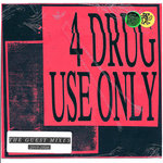 4 Drug Use Only