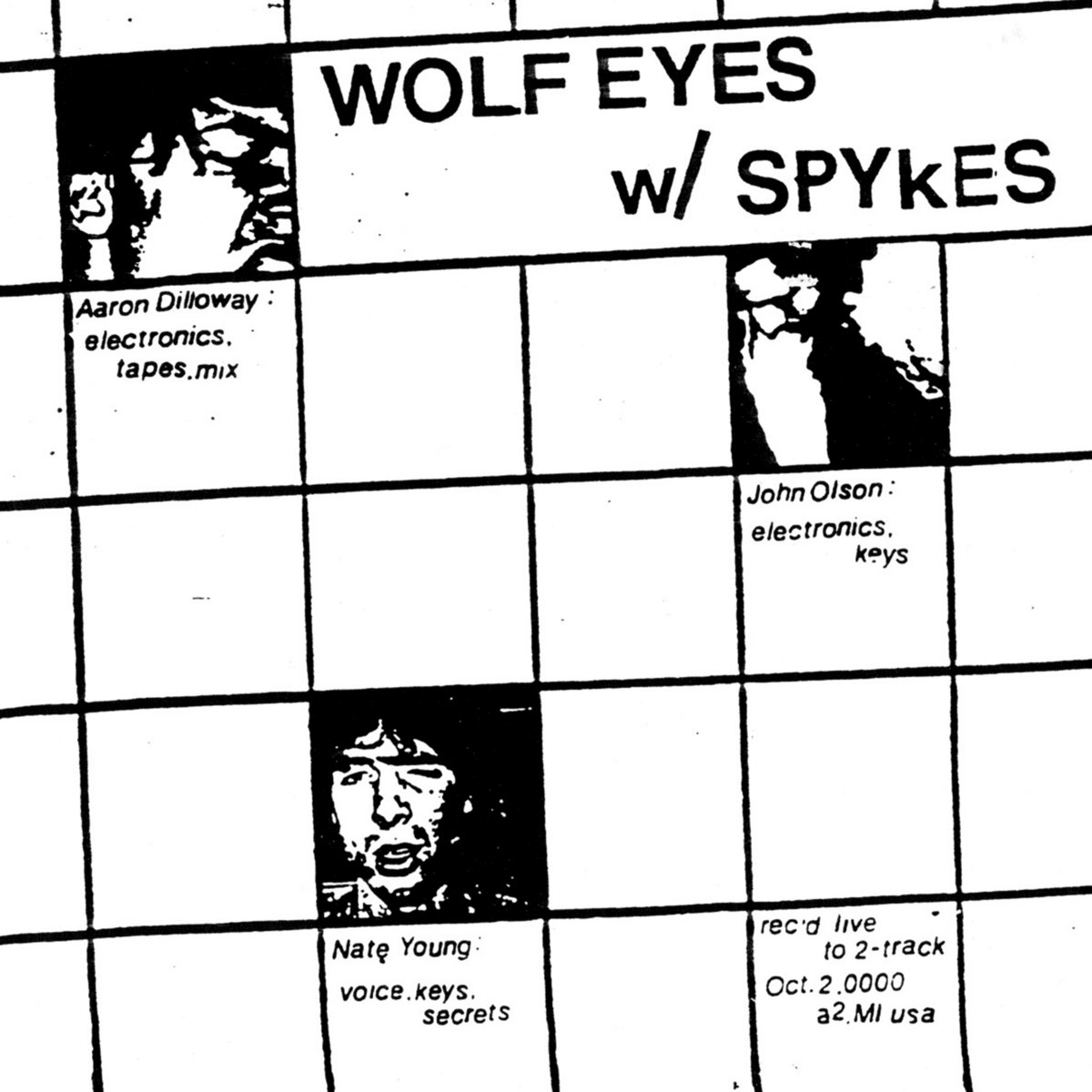 Wolf Eyes w/ Spykes | Wolf Eyes | Aaron Dilloway