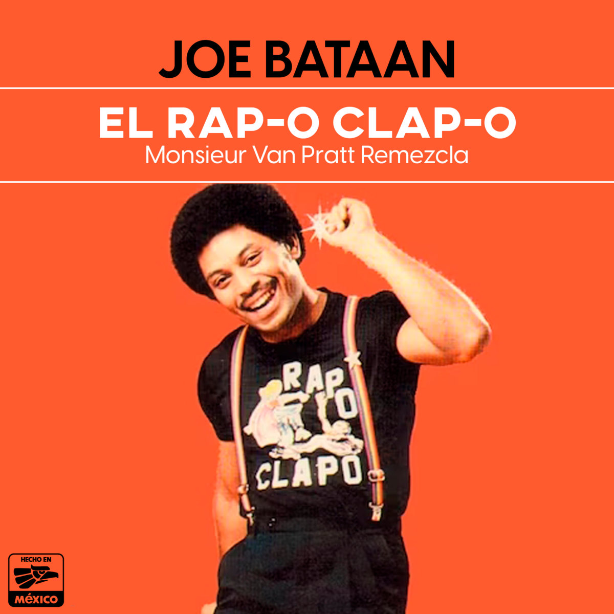 El Rap O Clap O (Monsieur Van Pratt Remezcla) | Joe Bataan