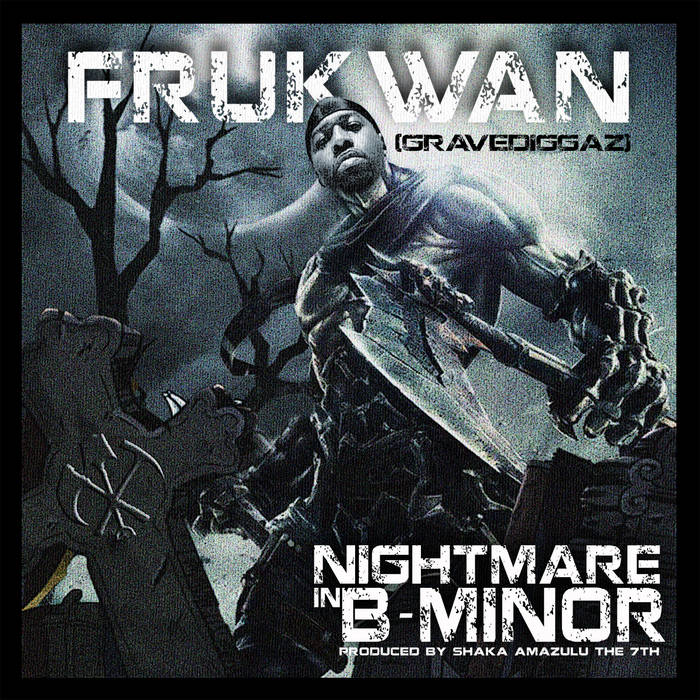 Nightmare in B-Minor | Frukwan aka Gatekeeper (Gravediggaz