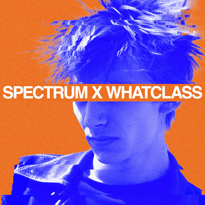 SPECTRUM X WHATCLASS Various Artists Spectrum spectrum-x-whatclass-various-artists-spectrum