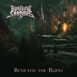 Burning Shadows — Beneath the Ruins