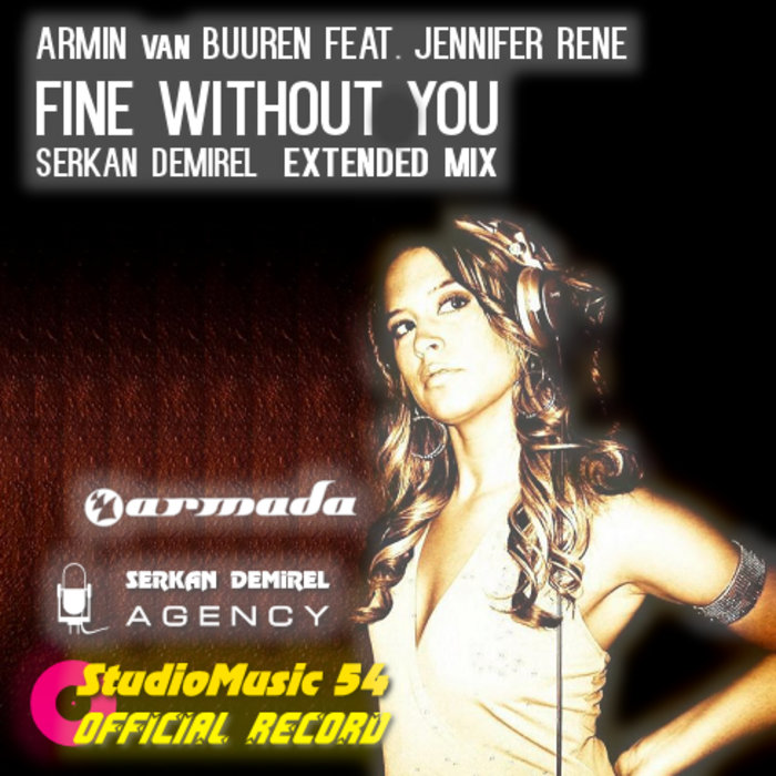 armin-van-buuren-feat-jennifer-rene-fine-without-you-serkan