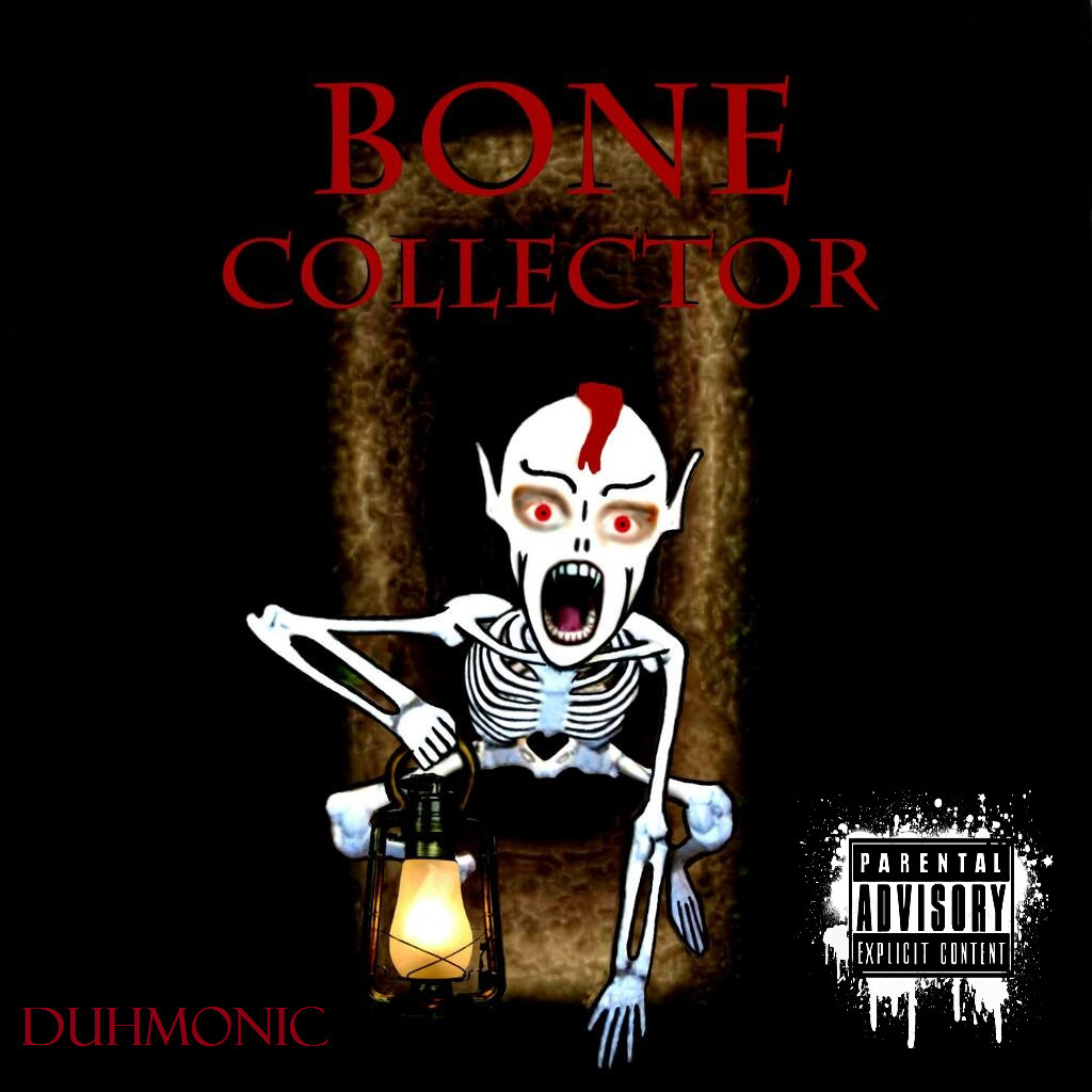 Bone Collector Duhmonic