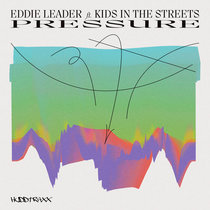 Eddie Leader feat. Kids In The Streets (aka Chez Damier) — Pressure