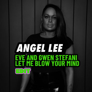 LET ME BLOW YOUR MIND (EVE & GWEN) cover