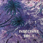 Indecisive Vol.1 (Ideas)